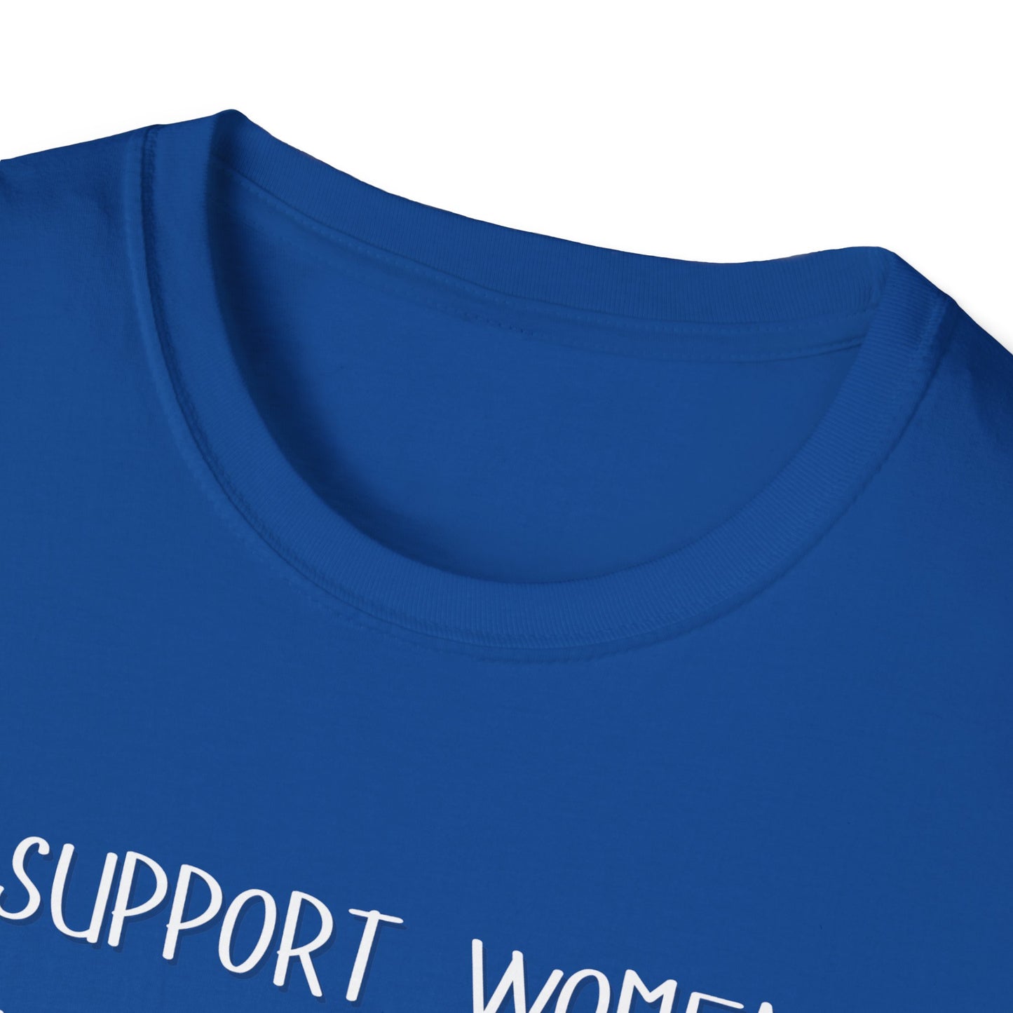 I Support Women's Rights and Wrongs T-Shirt