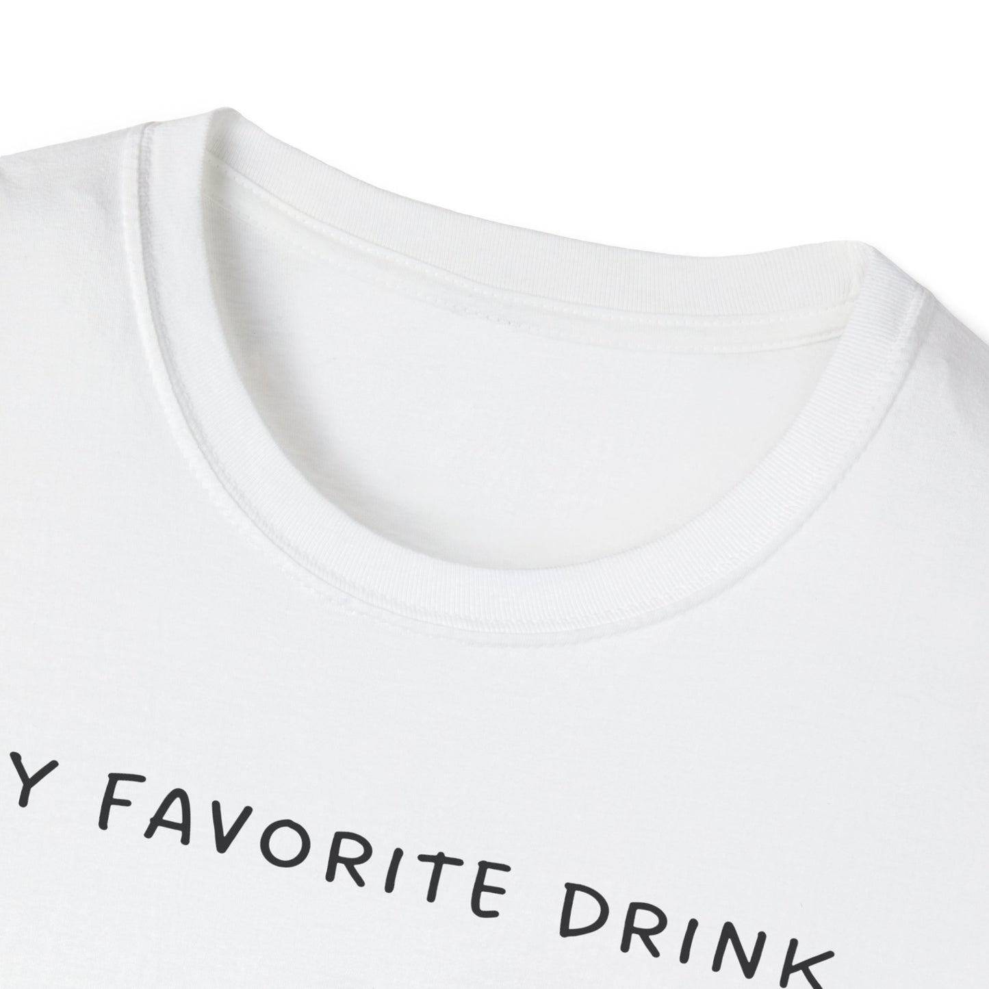 My Favorite Drink is the Next One T-Shirt