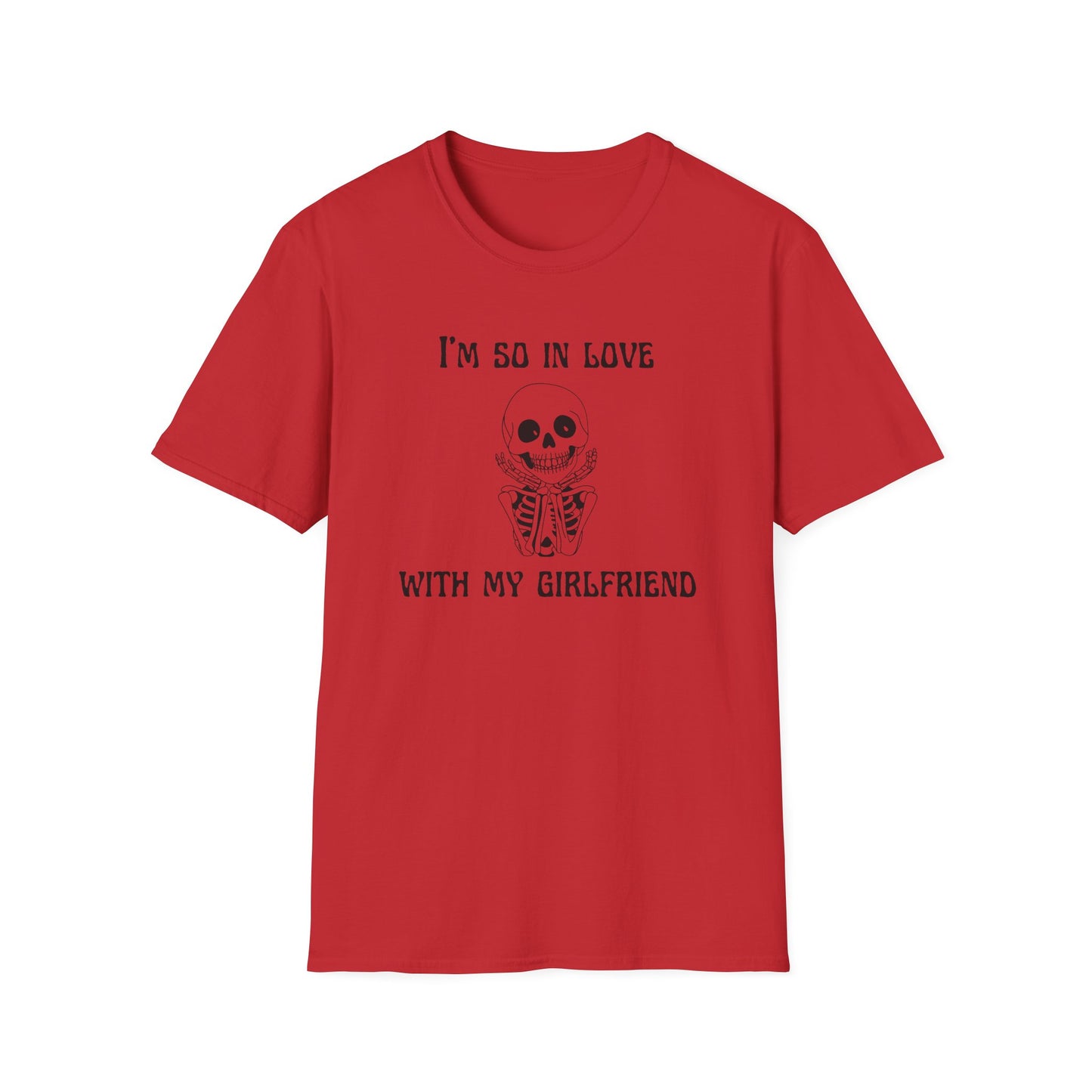 I'm So In Love with My Girlfriend T-Shirt