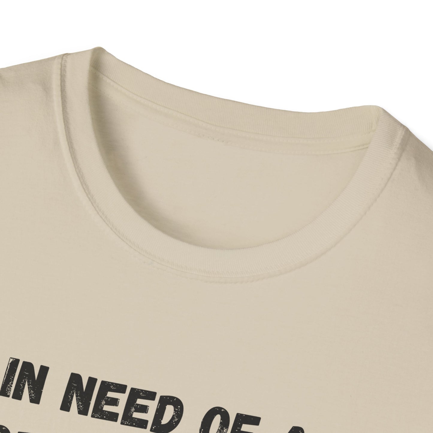 In Need of a Forehead Kiss T-Shirt