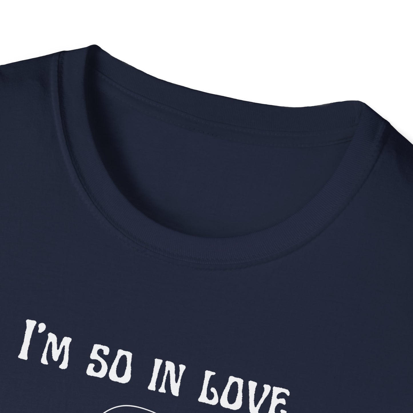 I'm So In Love With My Girlfriend T-Shirt