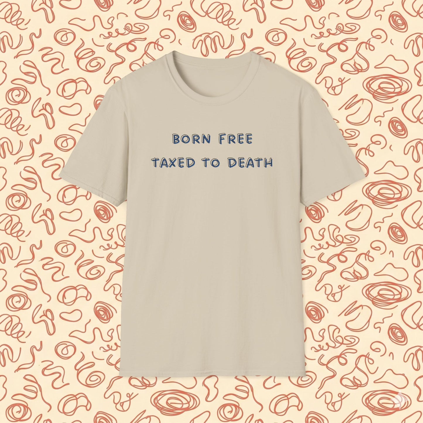 Born Free Taxed to Death T-Shirt