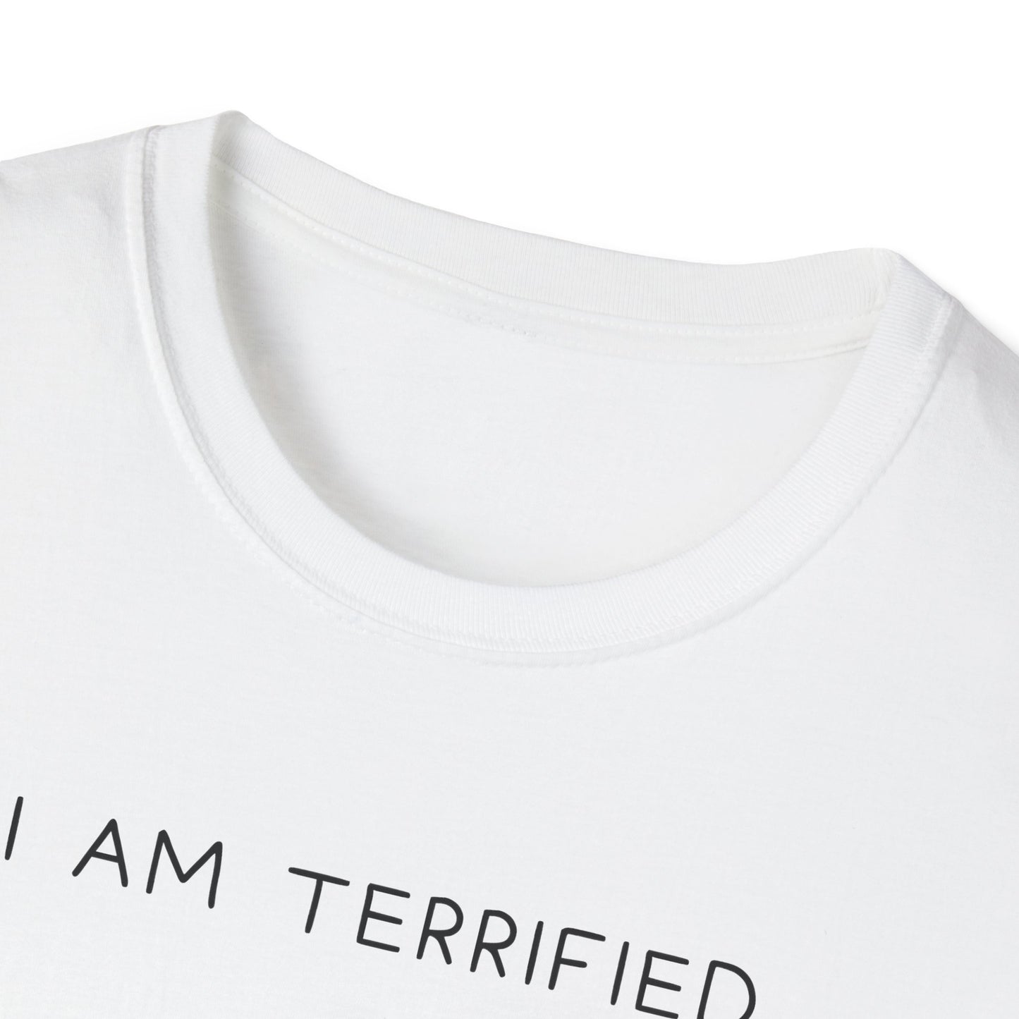 I Am Terrified of Women T-Shirt