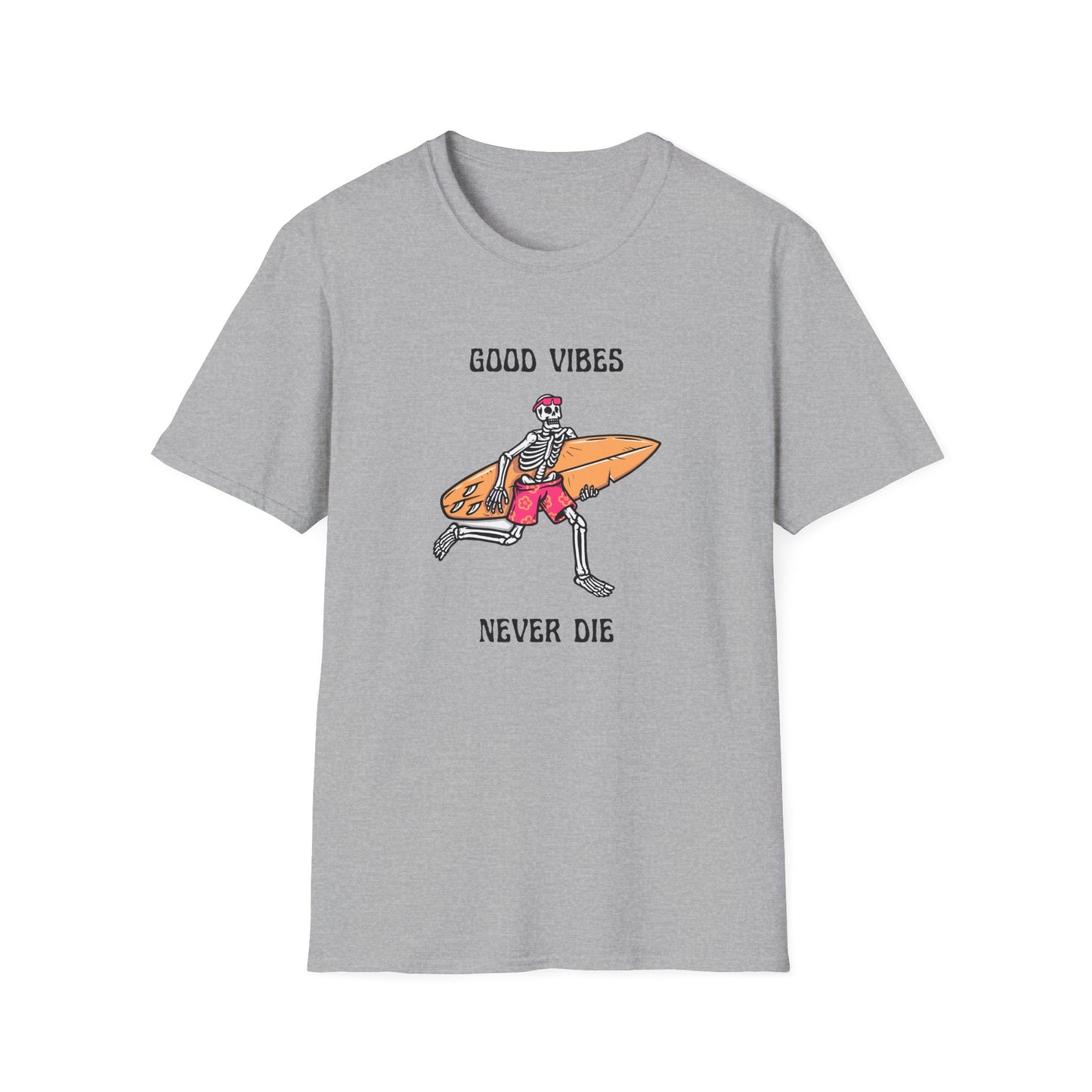 Good Vibes Never Die T-Shirt