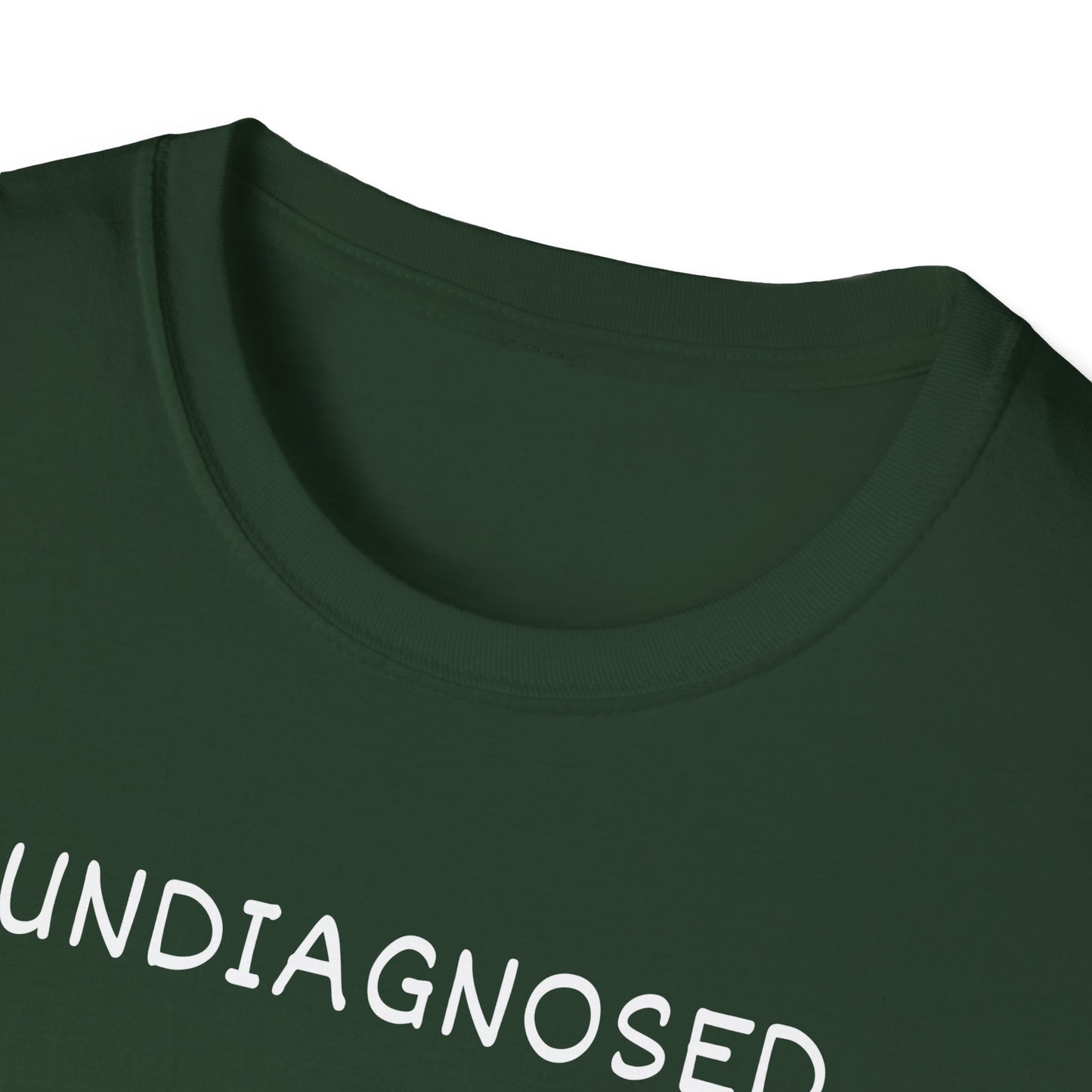 Undiagnosed But Pretty Sure T-Shirt