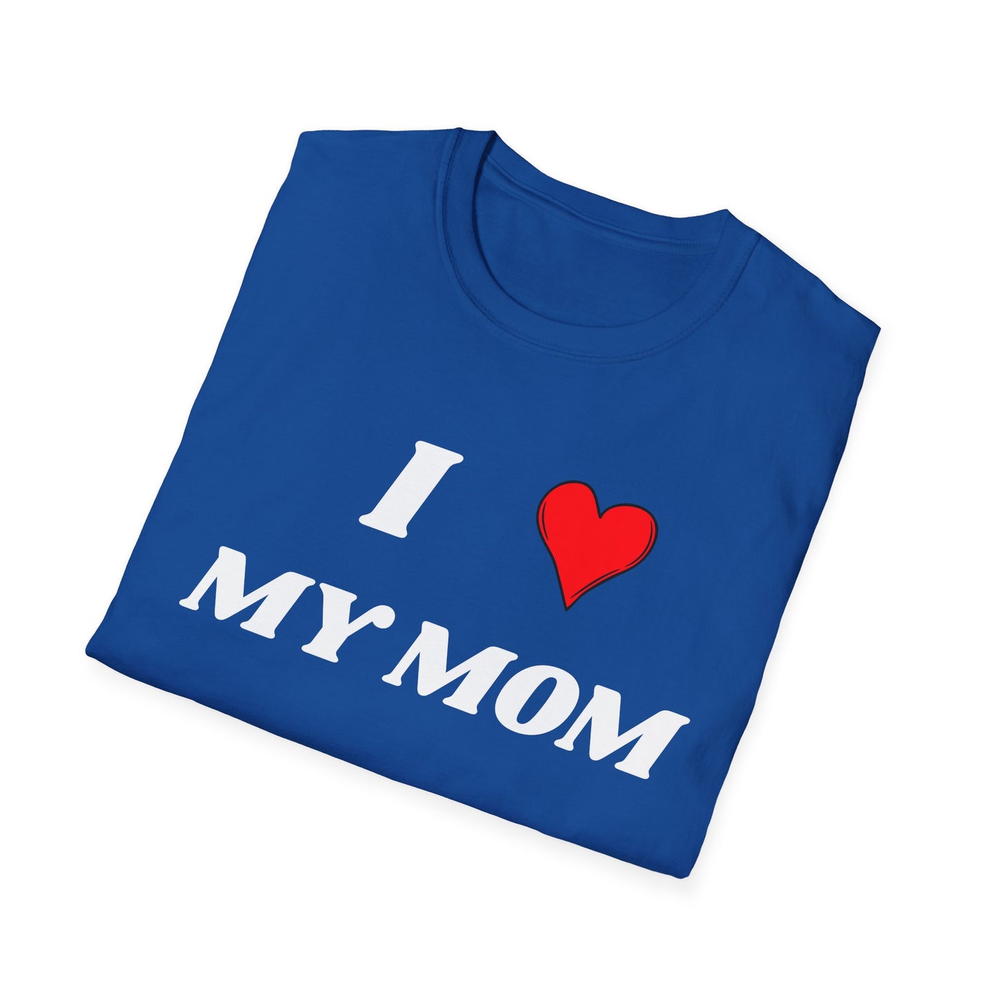 I <3 My Mom T-Shirt