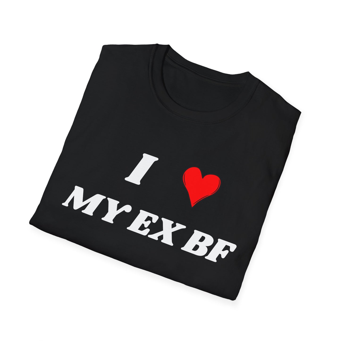 I <3 My Ex BF T-Shirt