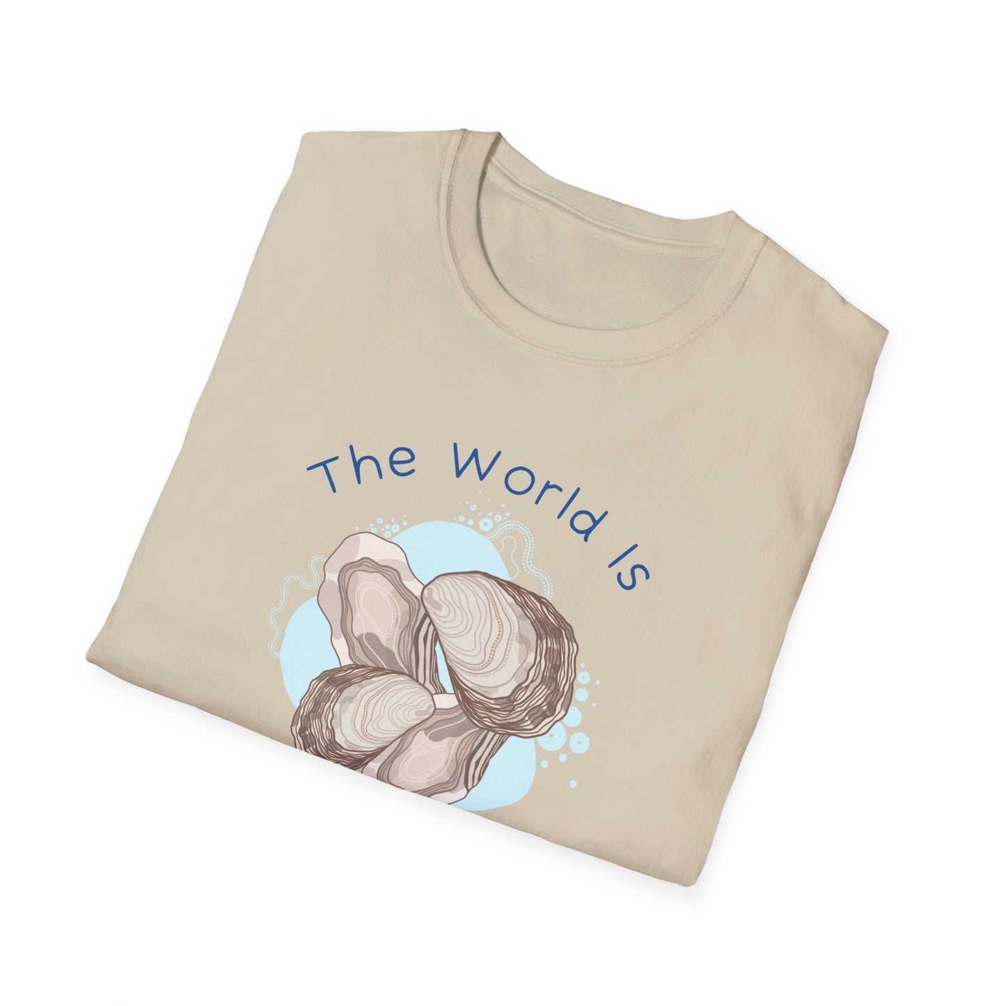 The World is Your Oyster T-Shirt