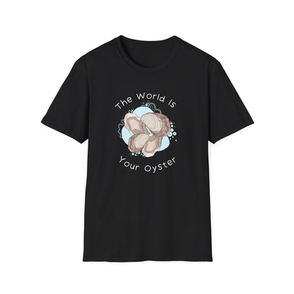 The World is Your Oyster T-Shirt