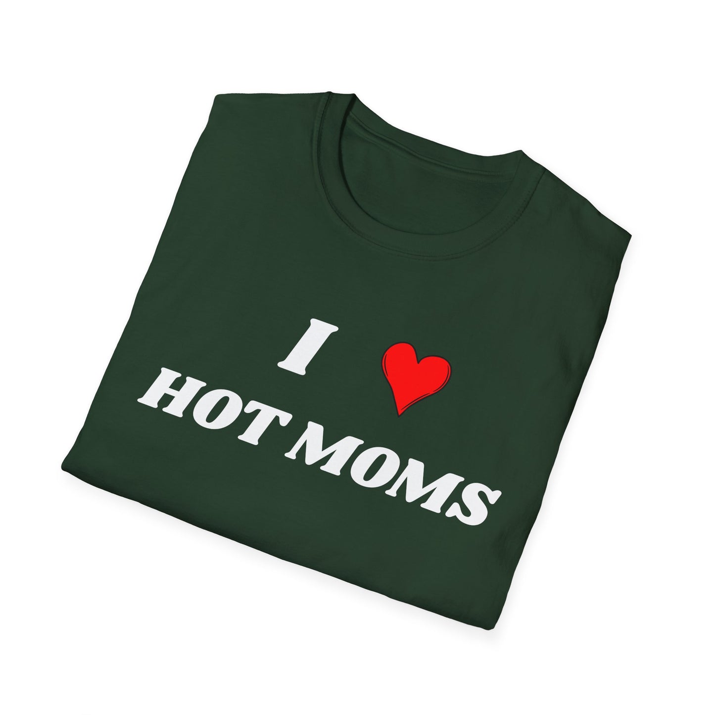 I <3 Hot Moms T-Shirt