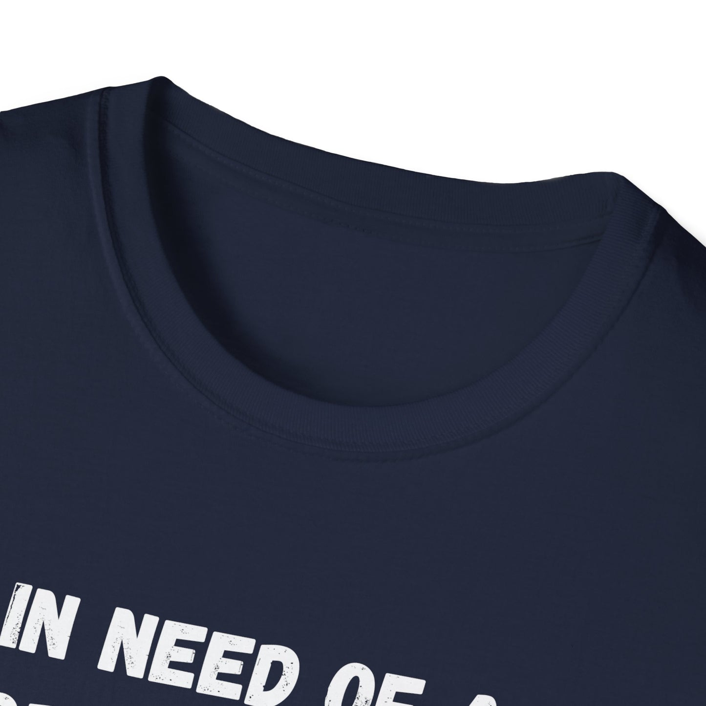 In Need of a Forehead Kiss T-Shirt