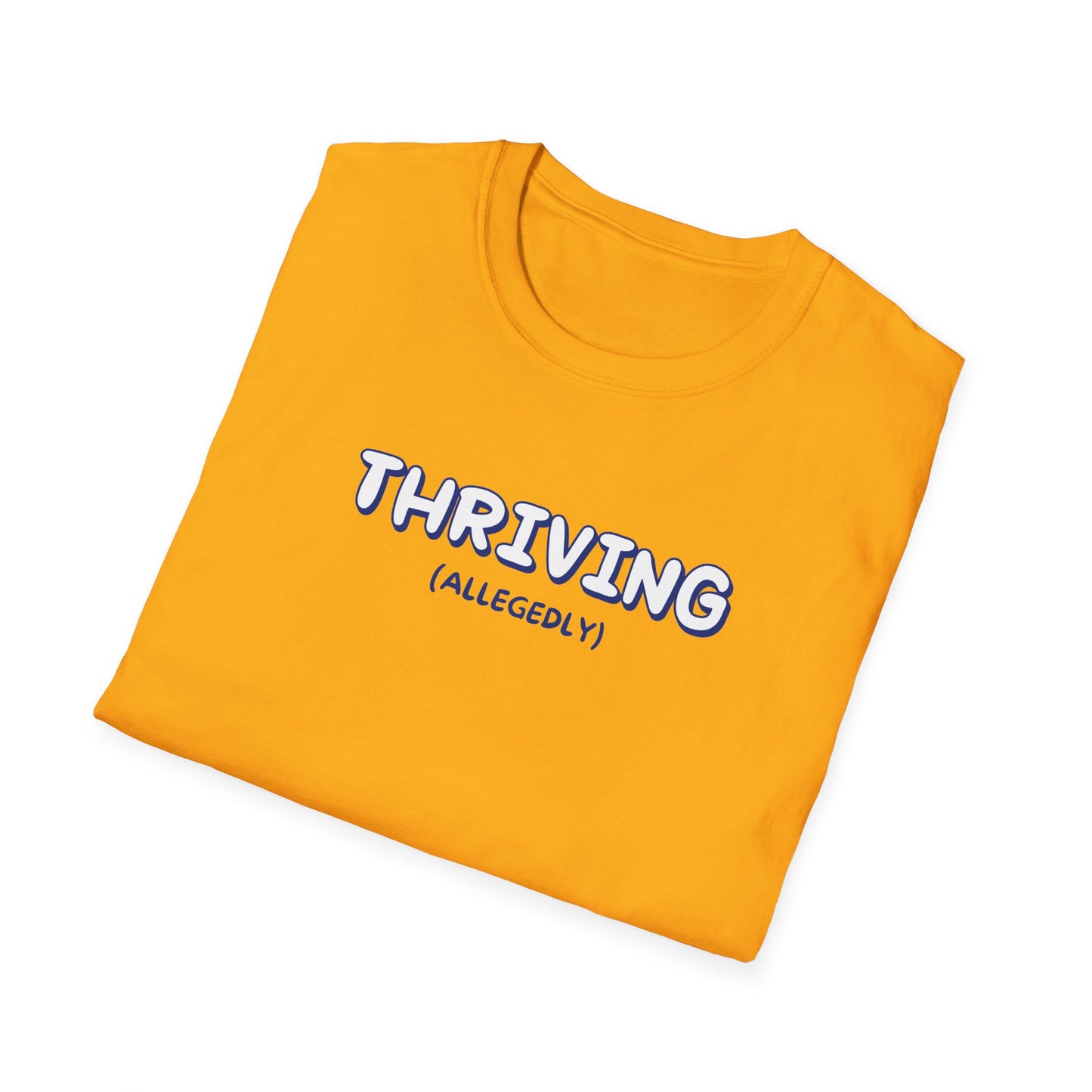 Thriving (allegedly) T-Shirt