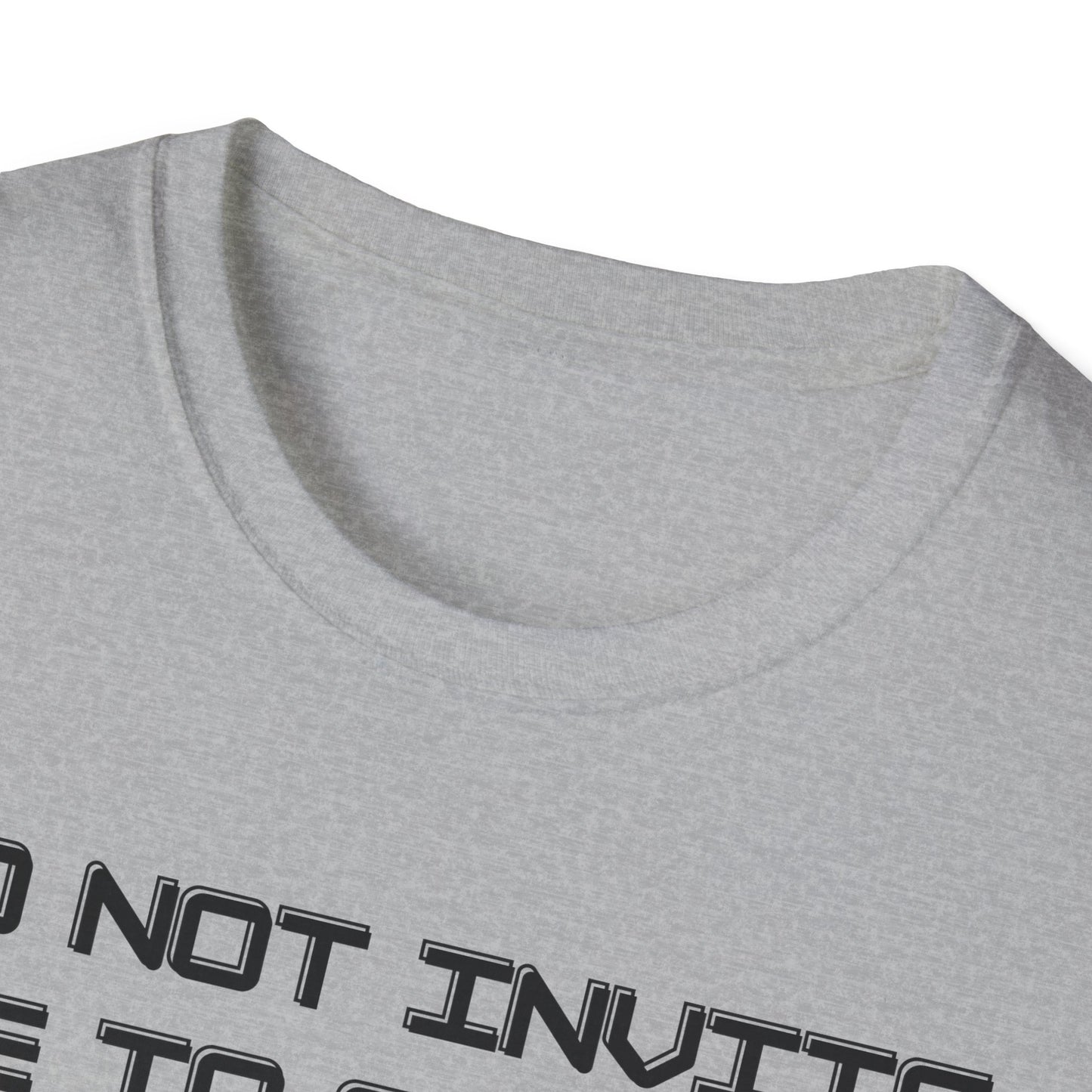 Do Not Invite Me To Afters T-Shirt