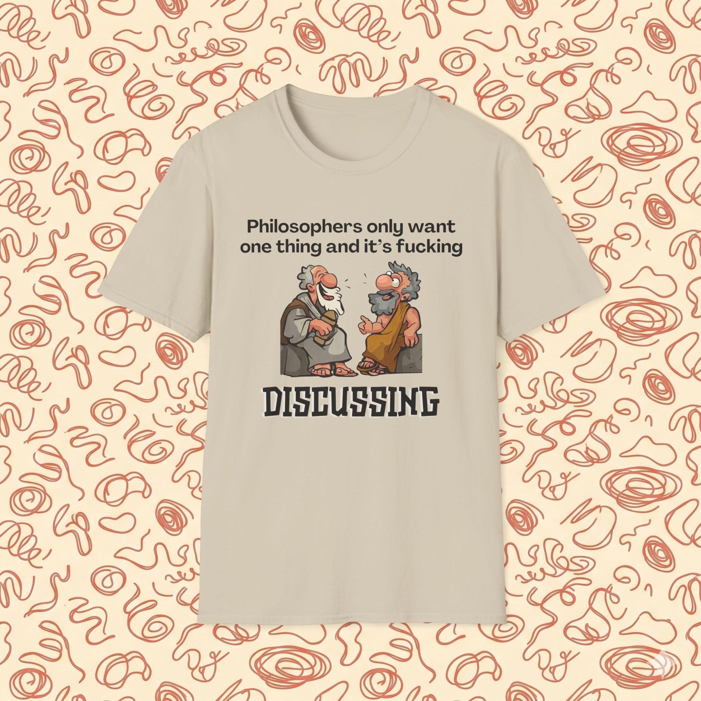 Philosopher's Only Want One Thing T-Shirt