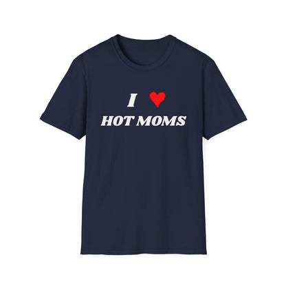 I <3 Hot Moms T-Shirt