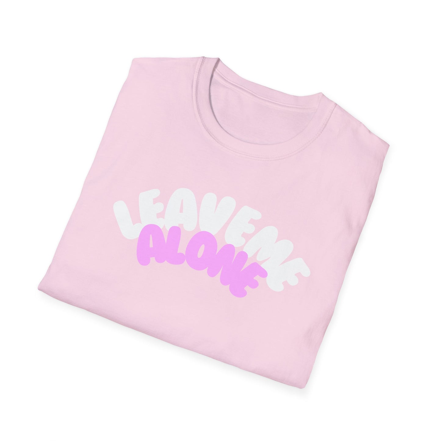 Leave Me Alone T-Shirt