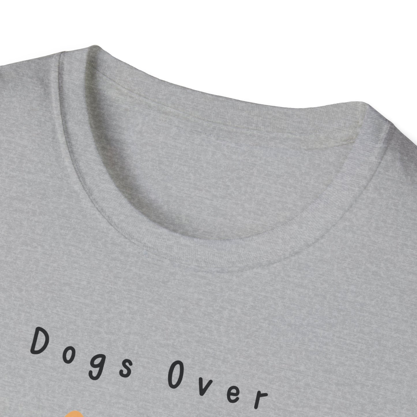 Dogs Over Dudes T-Shirt