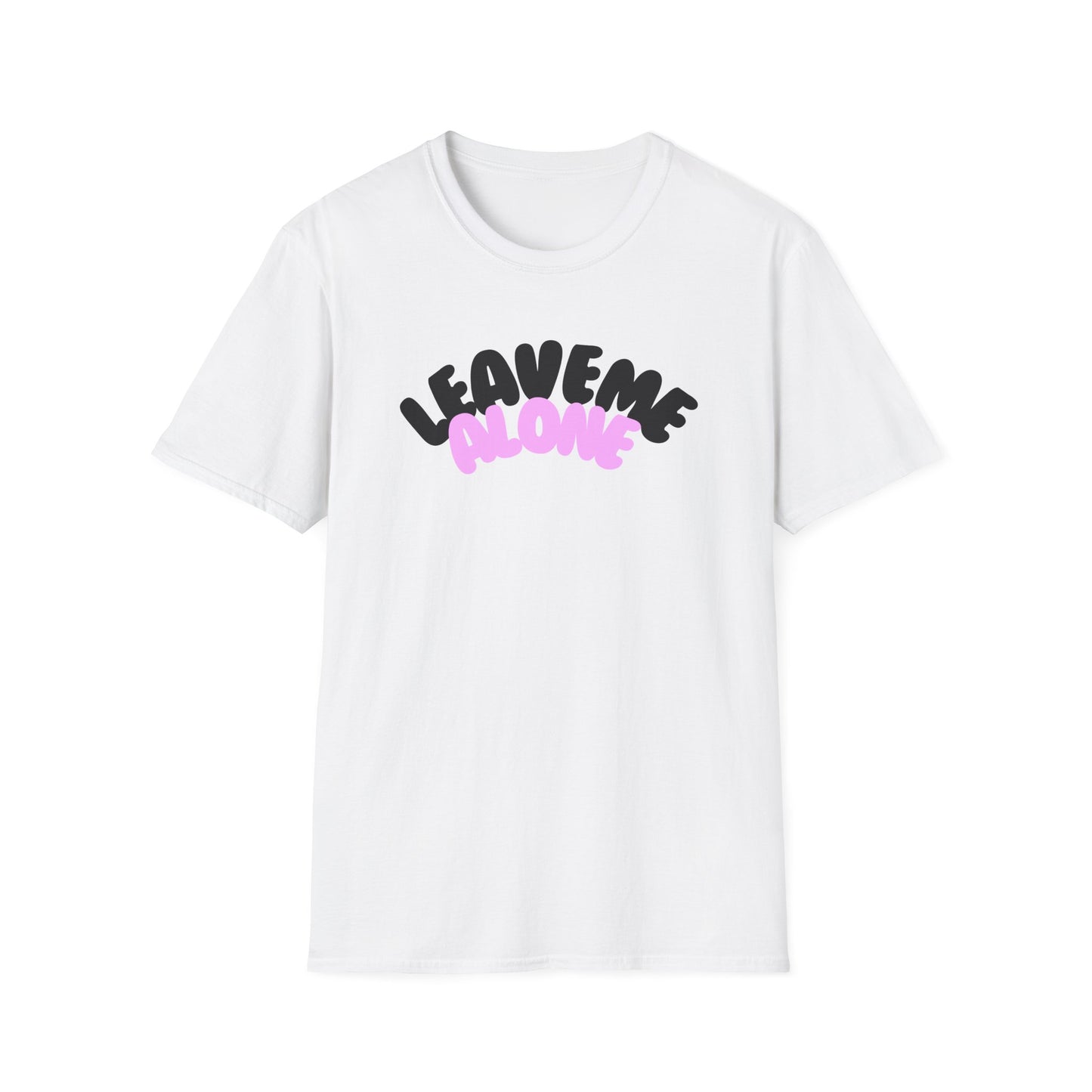 Leave Me Alone T-Shirt