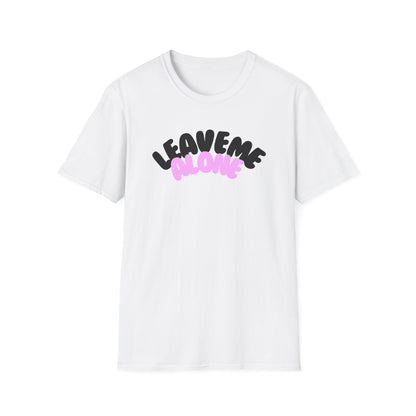 Leave Me Alone T-Shirt