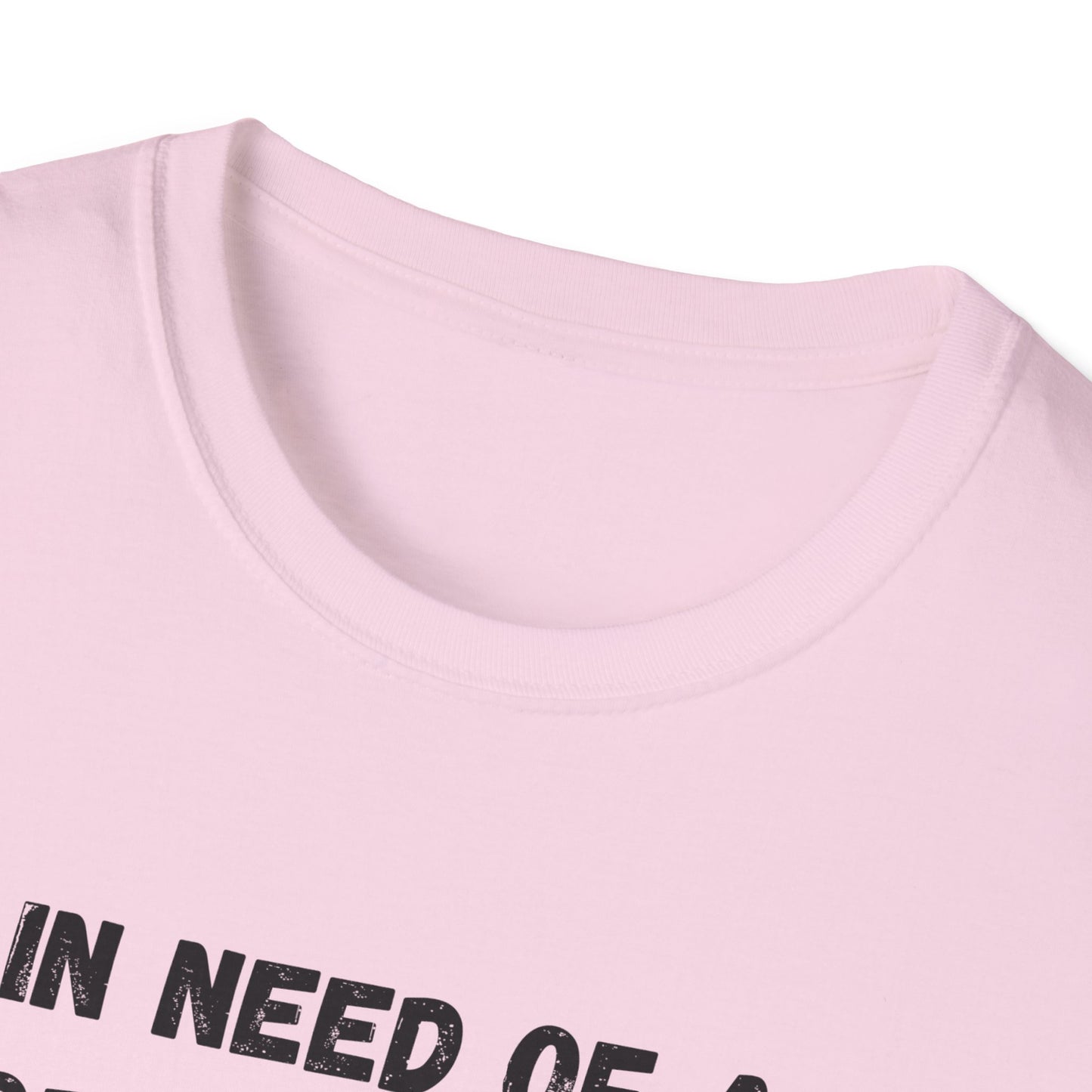In Need of a Forehead Kiss T-Shirt