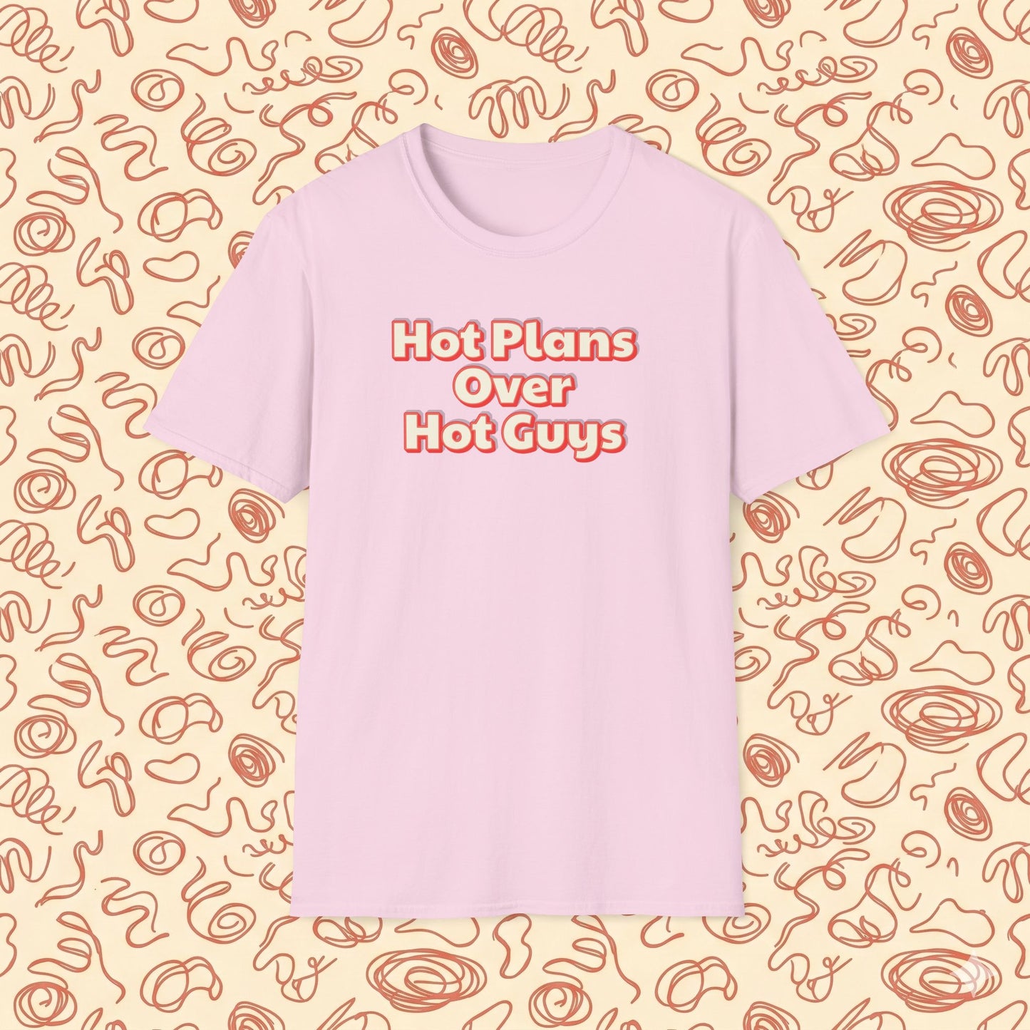 Hot Plans Over Hot Guys T-Shirt