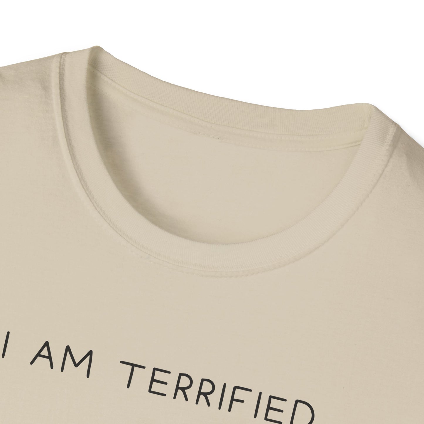 I Am Terrified of Women T-Shirt