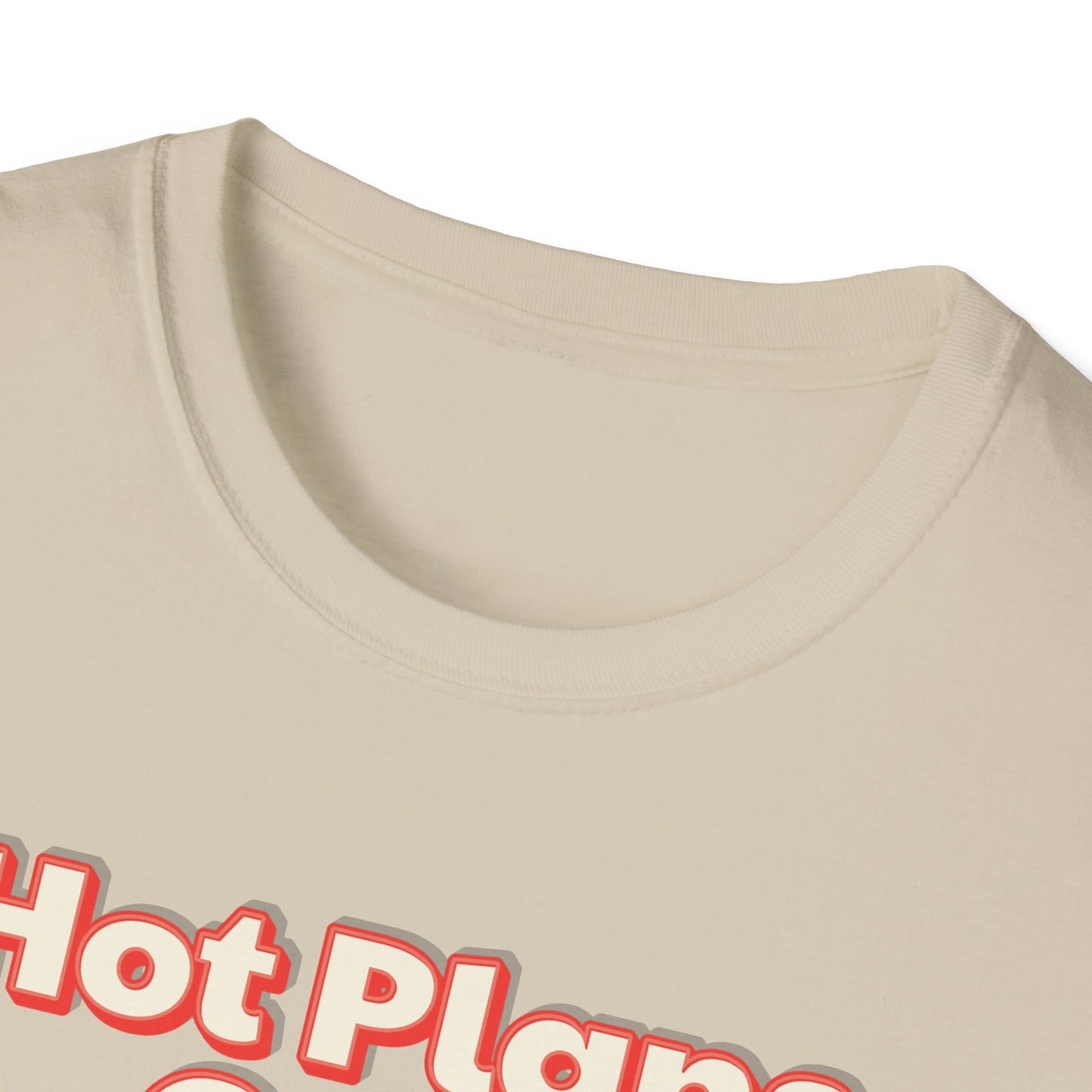 Hot Plans Over Hot Guys T-Shirt