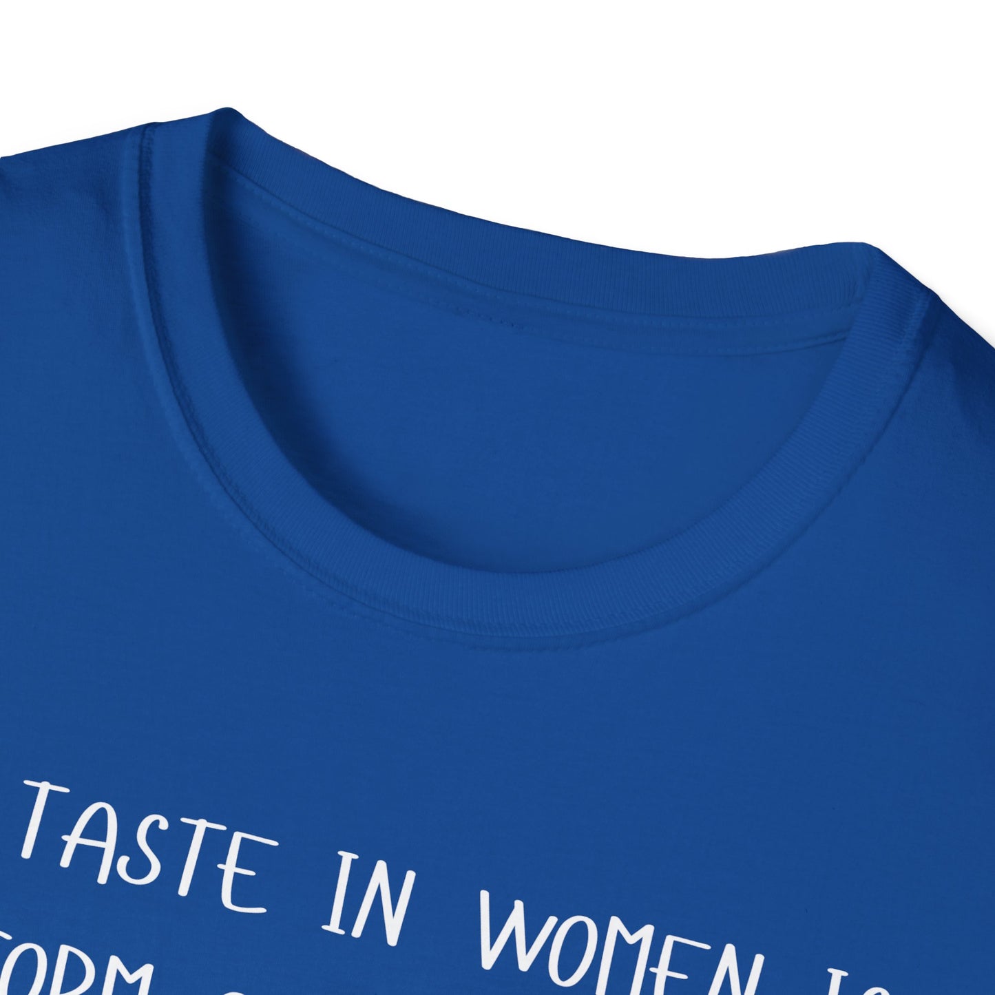 My Taste in Women is a Form of Self Harm T-Shirt
