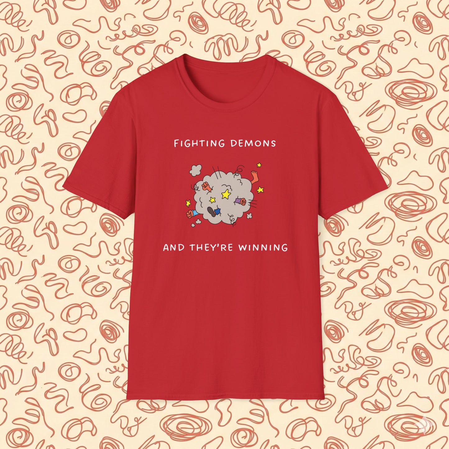 Fighting Demons and They're Winning T-Shirt