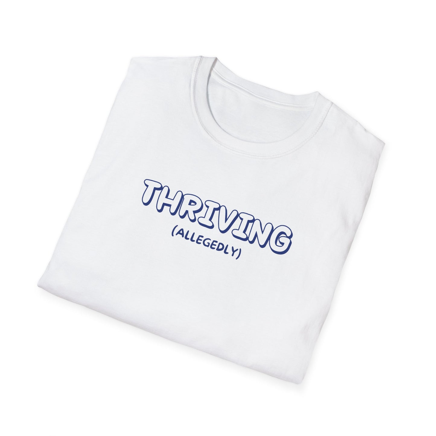 Thriving (allegedly) T-Shirt