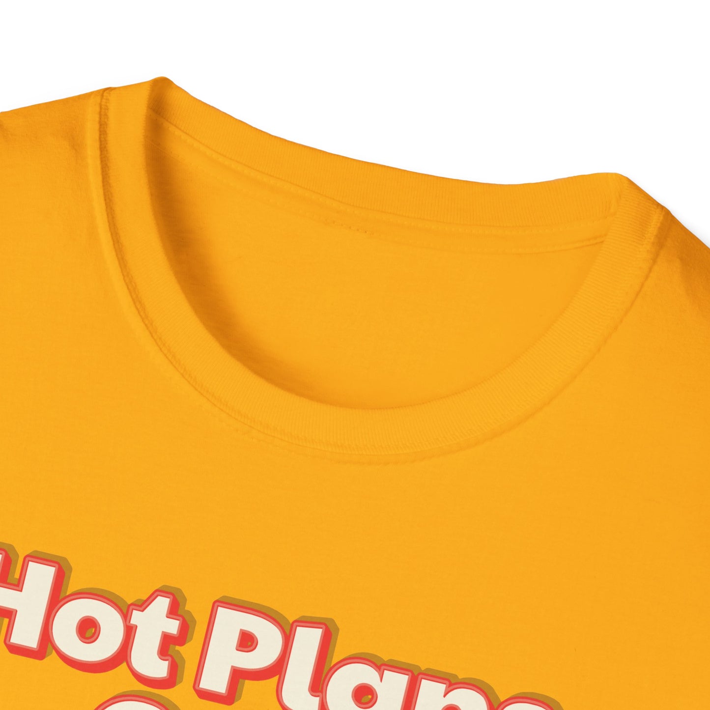 Hot Plans Over Hot Guys T-Shirt