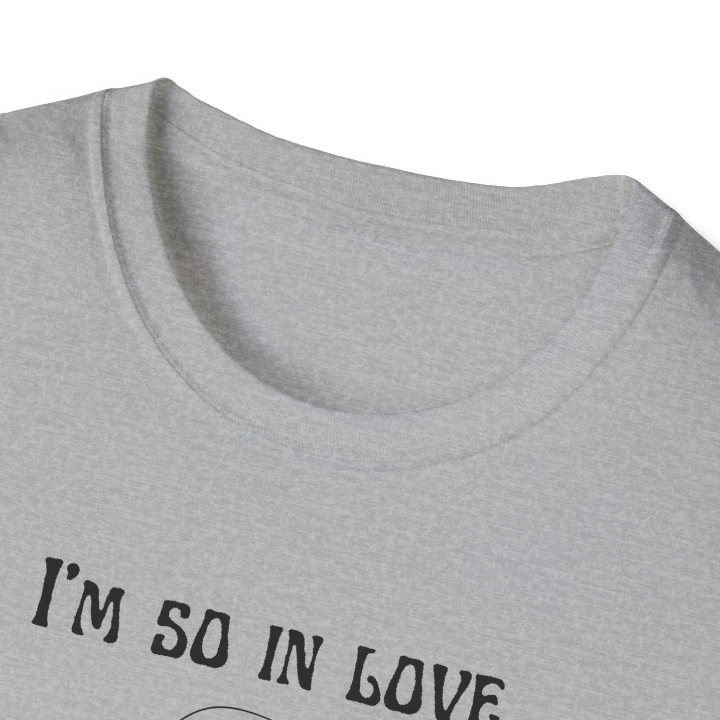 I'm So In Love With My Girlfriend T-Shirt