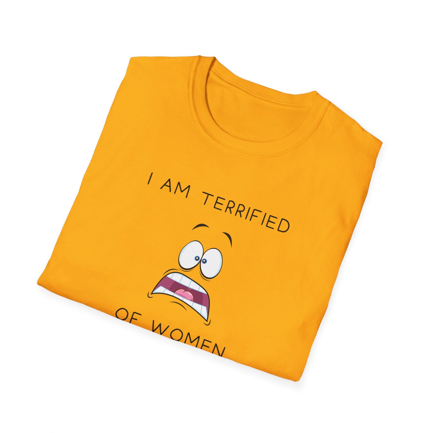 I Am Terrified of Women T-Shirt