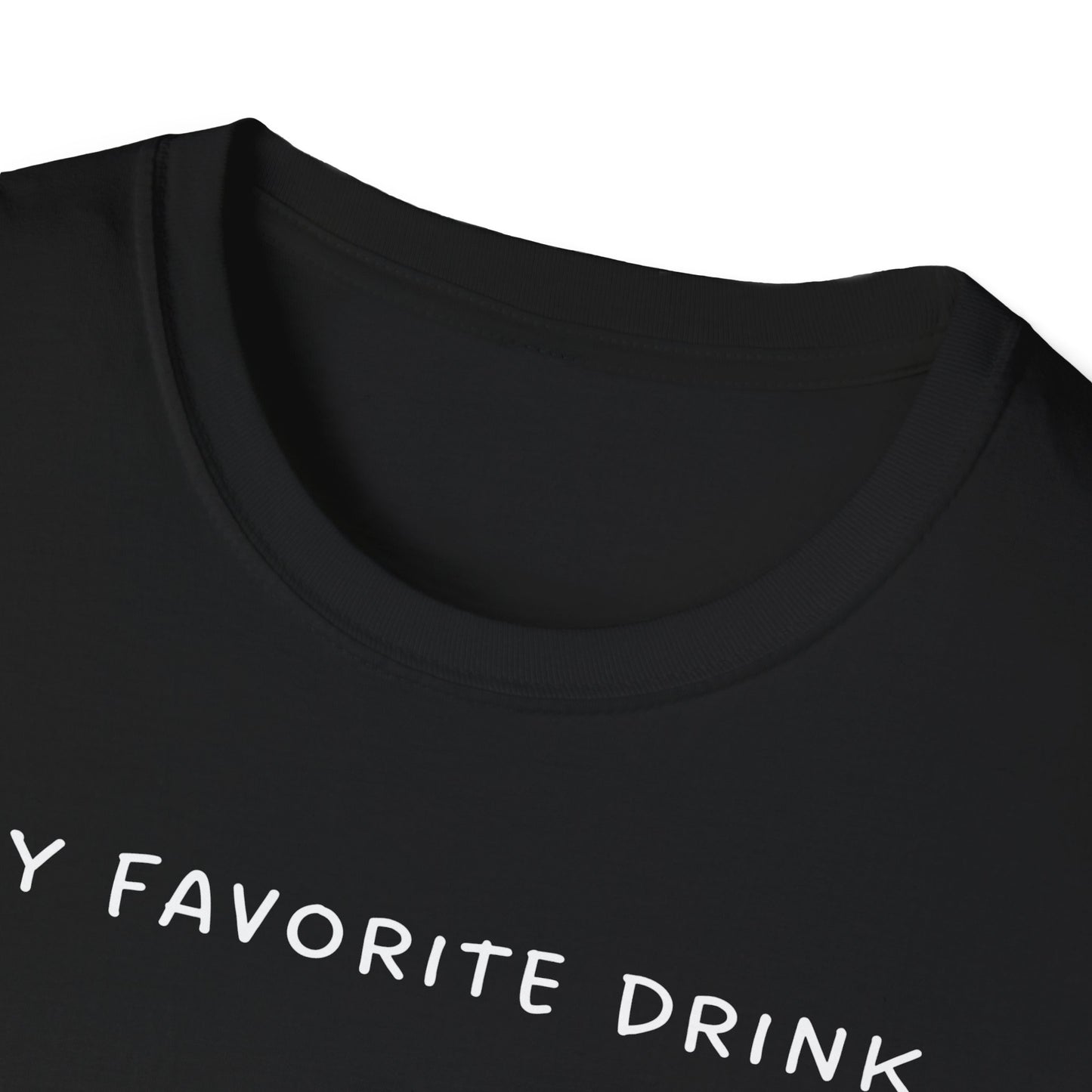 My Favorite Drink is the Next One T-Shirt