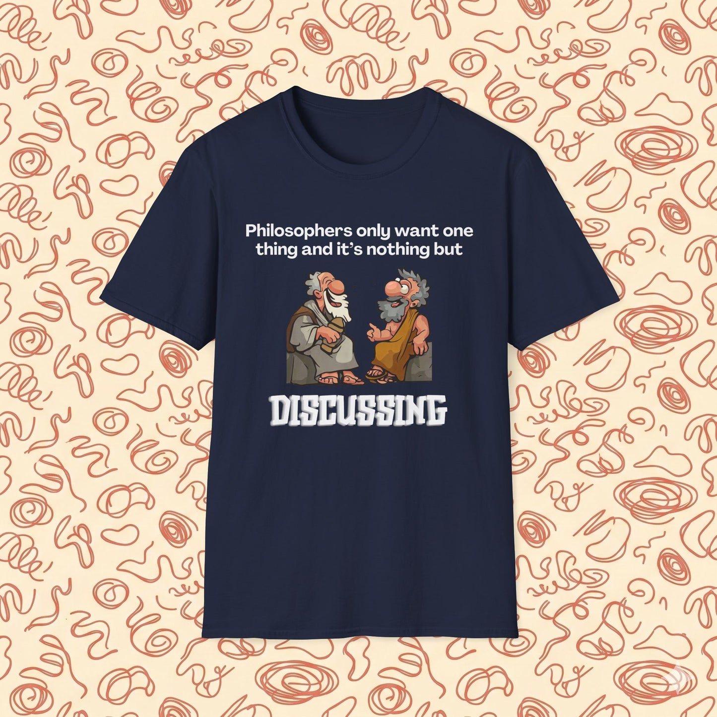 Philosopher's Only Want One Thing T-Shirt