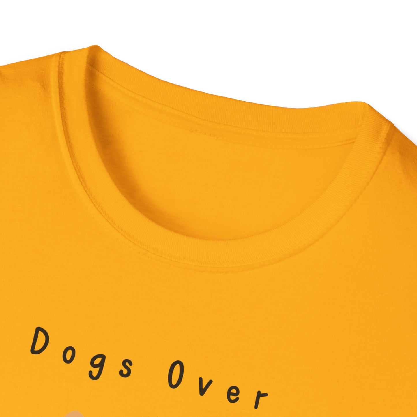 Dogs Over Dudes T-Shirt