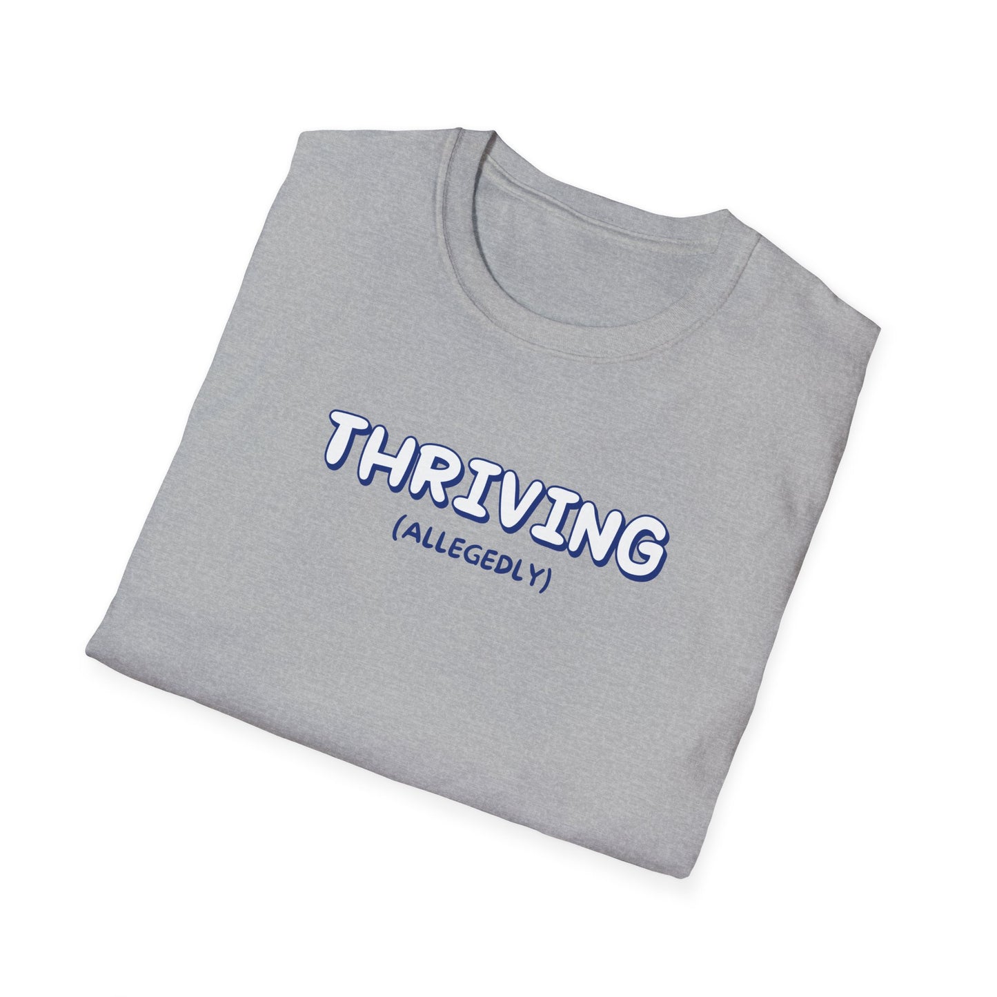 Thriving (allegedly) T-Shirt