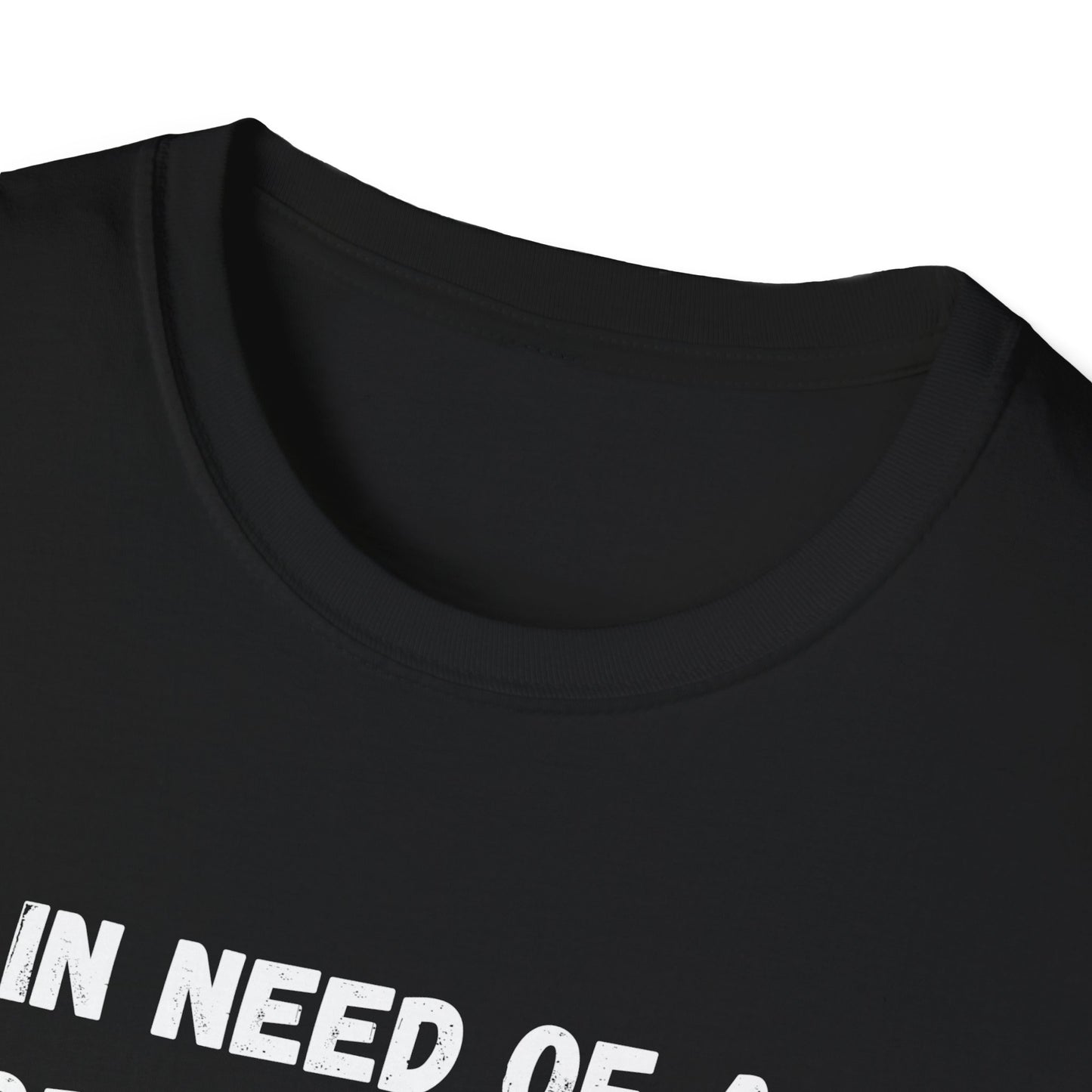 In Need of a Forehead Kiss T-Shirt