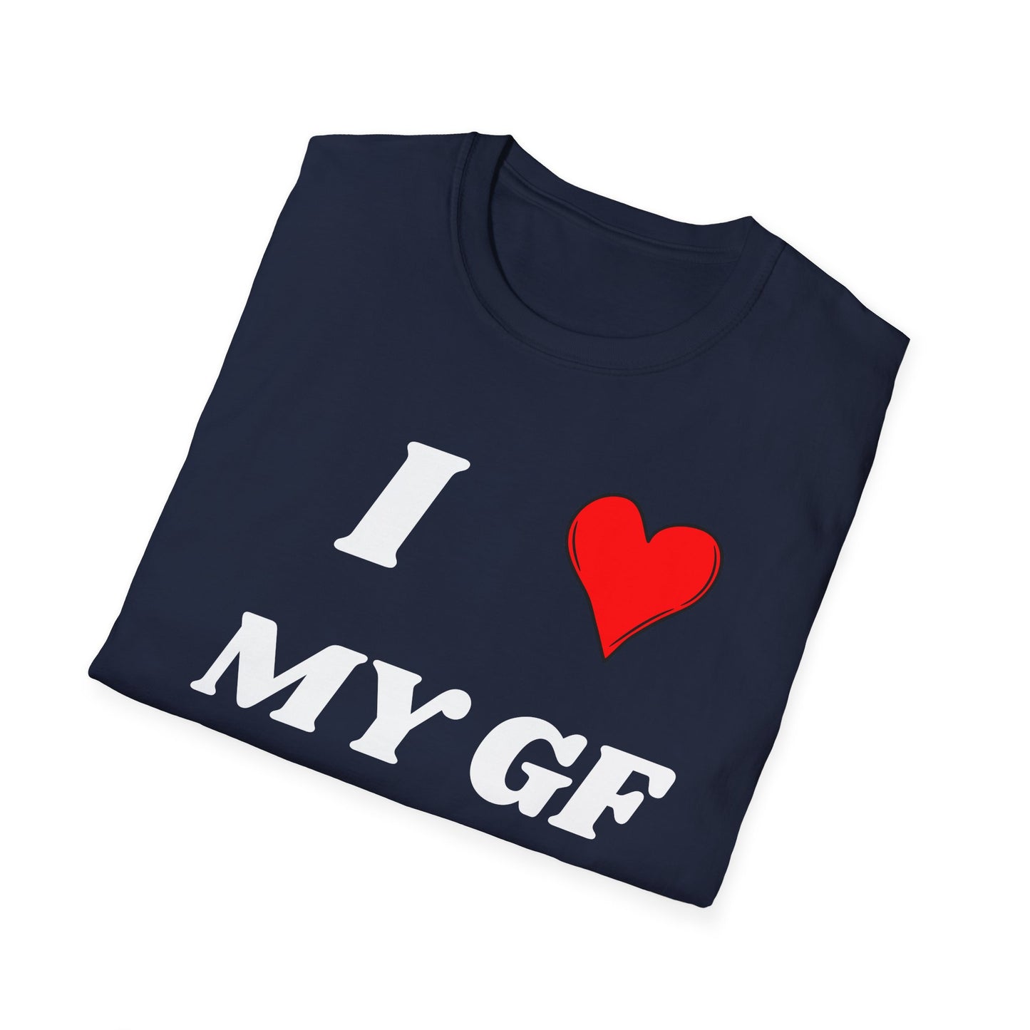 I <3 My GF T-Shirt