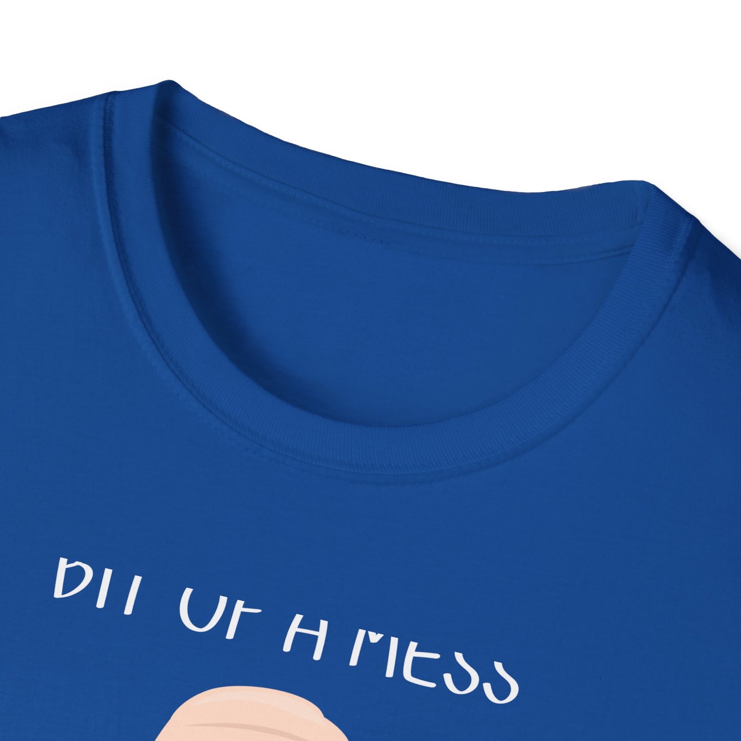 Bit of a Mess but Doing my Best T-Shirt