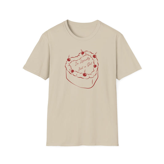 I'm Literally Just a Girl T-Shirt