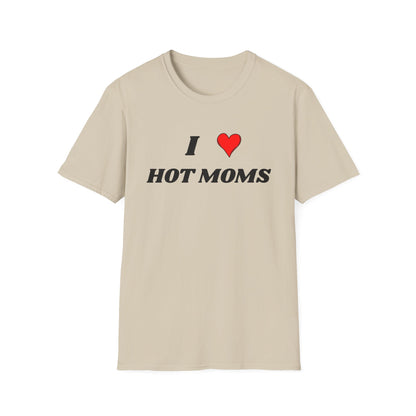 I <3 Hot Moms T-Shirt