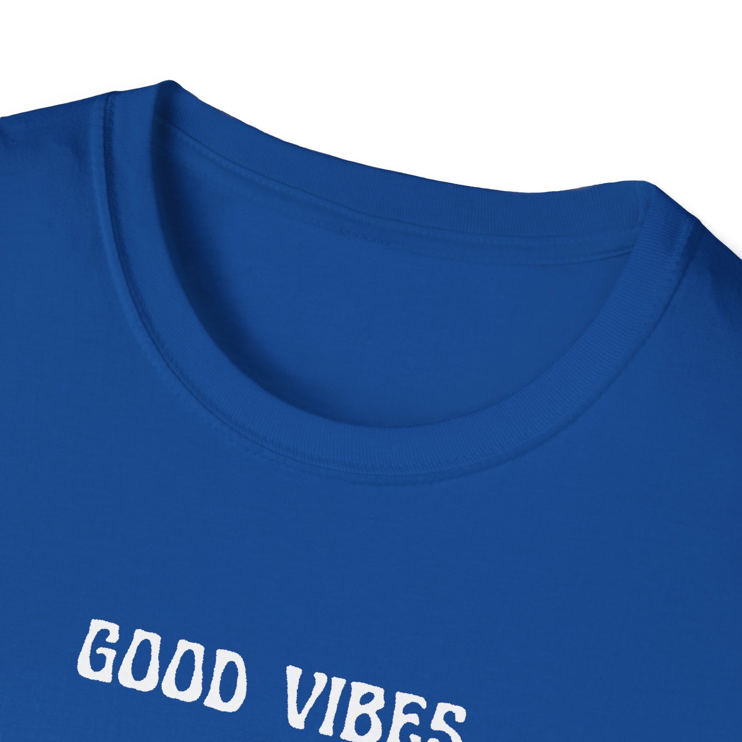 Good Vibes Never Die T-Shirt