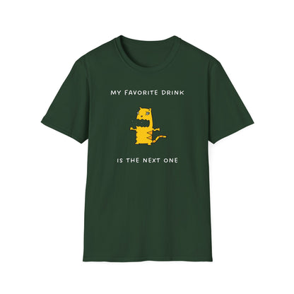 My Favorite Drink is the Next One T-Shirt