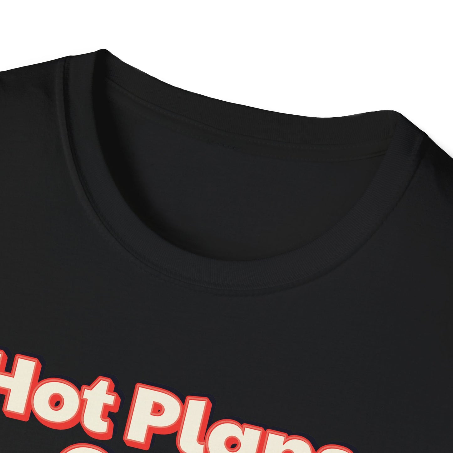 Hot Plans Over Hot Guys T-Shirt