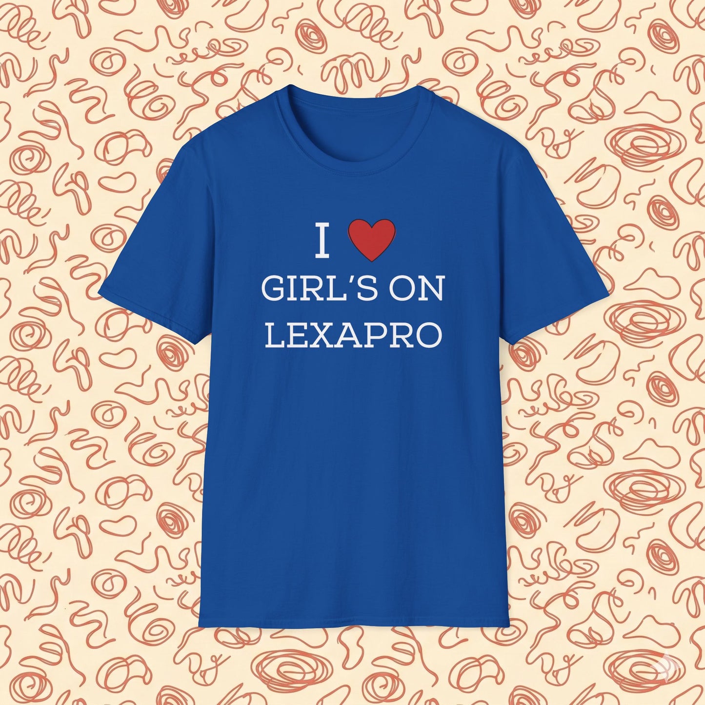 I <3 Girl's on Lexapro T-Shirt