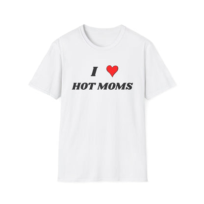 I <3 Hot Moms T-Shirt