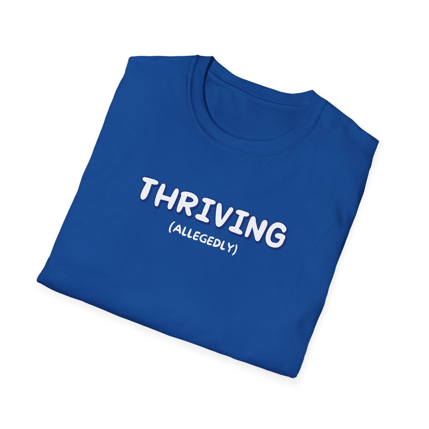 Thriving (allegedly) T-Shirt