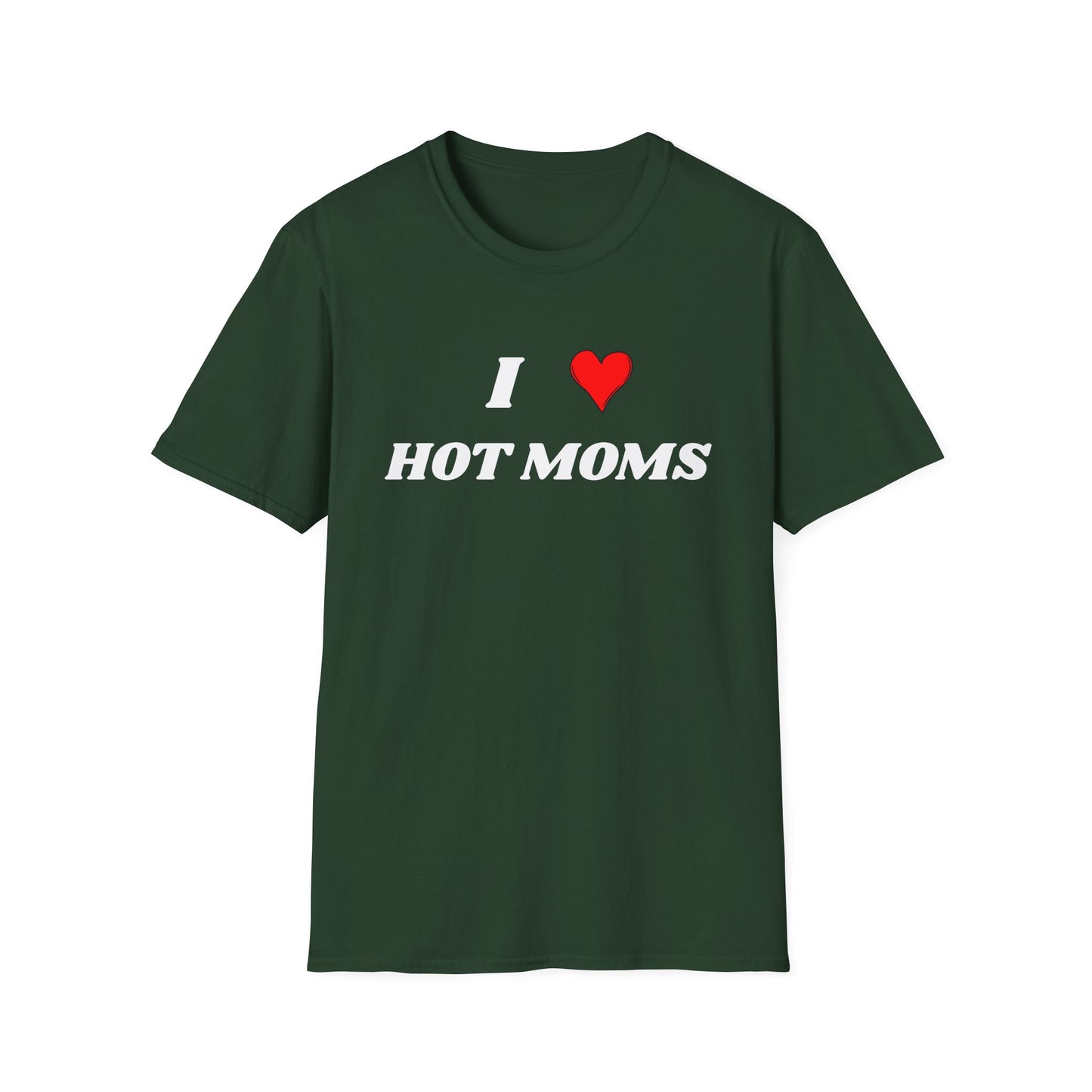 I <3 Hot Moms T-Shirt