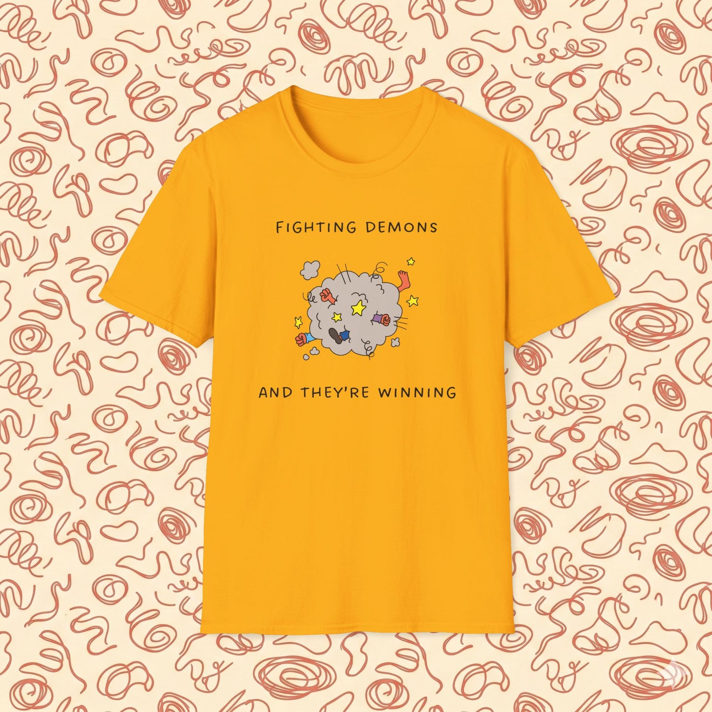 Fighting Demons and They're Winning T-Shirt